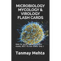 Microbiology Mycology & Virology Flash Cards: Ideal for quick review for course exams, NEET PG and USMLE Step 1