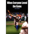When Everyone Loved the Game