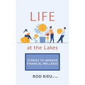 Life at the Lakes: Stories to Improve Financial Wellness
