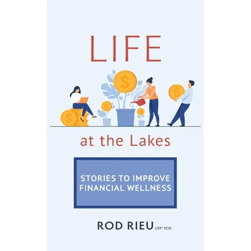 Life at the Lakes: Stories to Improve Financial Wellness