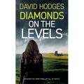 DIAMONDS ON THE LEVELS an addictive crime thriller full of twists