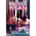 Beyond Real: The Complete Series