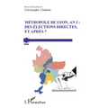 Métropole de Lyon, an I: Des élections directes, et après ?