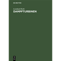 Dampfturbinen: Berechnung Und Konstruktion