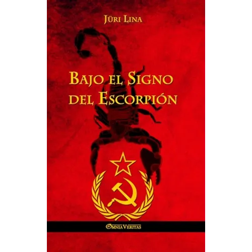 Bajo el Signo del Escorpión: El ascenso y la caída del Imperio Soviético