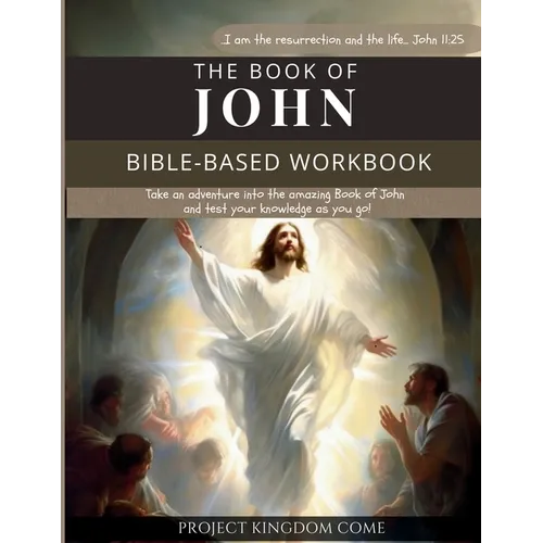 The Book of John I Kids Workbook to Help Children Study and Understand the Bible I Biblical quizzes for kids ages 9 and above: Bible-Base Workbook, Bi