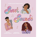 Sweet Sounds: The ABCs of Black Women in Music
