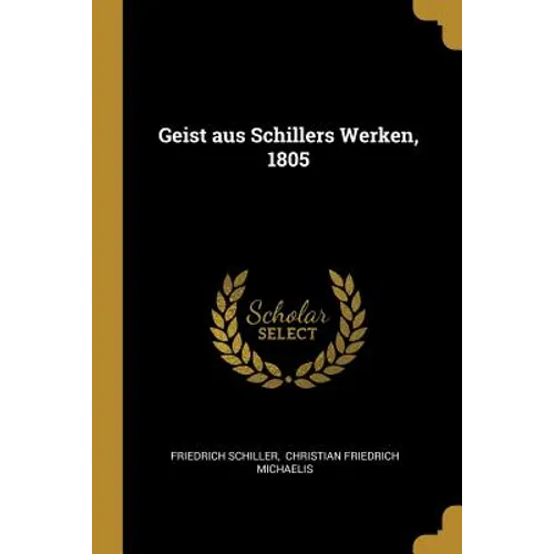 Geist aus Schillers Werken, 1805