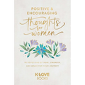 Positive and Encouraging Thoughts for Women: 90 Devotions of Hope, Strength, and Grace for Your Journey