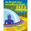 The Rainbow Clan Invades Earth