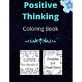 Positive Thinking Coloring Book: Relaxing Inspiration to Overcome Negative Thoughts