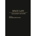Space Law: Development and Scope