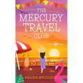 The Mercury Travel Club: A laugh-out-loud and utterly feel-good romance