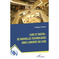 Luxe et digital: de nouvelles technologies dans l'univers du luxe