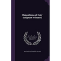 Expositions of Holy Scripture Volume 1