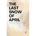 The Last Snow Of April And Other Bilingual Portuguese-English Stories for Portuguese Language Learners