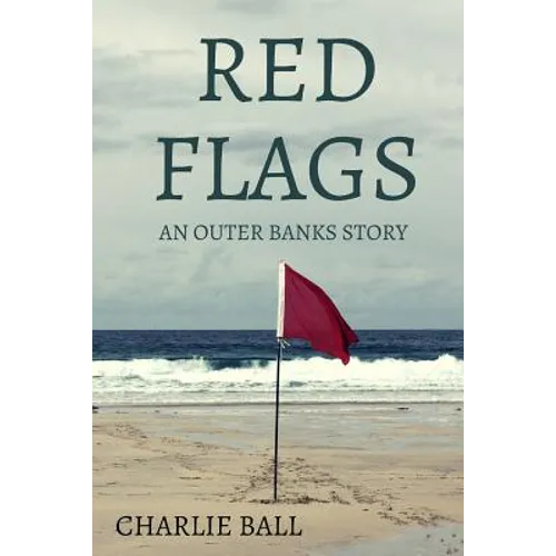 Red Flags: An Outer Banks Story
