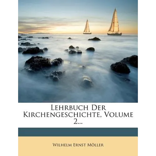 Lehrbuch Der Kirchengeschichte, Volume 2...