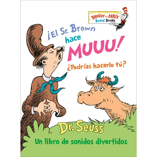 ¡El Sr. Brown Hace Muuu! ¿Podrías Hacerlo Tú? (Mr. Brown Can Moo! Can You? Spanish Edition): Un Libro de Sonidos Divertidos