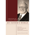 My Father's World: Celebrating the Life of Reuben G. Bullard
