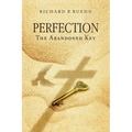Perfection: The Abandoned Key