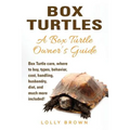 Box Turtles: Box Turtle care, where to buy, types, behavior, cost, handling, husbandry, diet, and much more included! A Box Turtle Owner's Guide