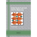 Solid Oxide Fuel Cell (SOFC) Materials