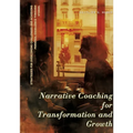 Narrative Coaching for Transformation and Growth: Strategies for Overcoming Challenges and Achieving Personal Excellence through Stories.