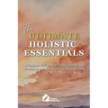 The Ultimate Holistic Essentials: A Complete Wellness and Fitness Collection with Mindfulness and Healthy Diet for Everyday Living