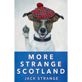 More Strange Scotland