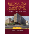 The Sandra Day O'Connor College of Law at Arizona State University: 1965 to 2020