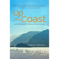 Up the Coast: One Family's Wild Life in the Forests of British Columbia