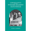 Christianity and the Rhetoric of Empire: The Development of Christian Discourse
