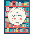 A Reader's Journal: Read, Remember, and Reflect on Your Favorite Books