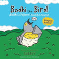 Bodhi the Bird! / ¡Bodhi el Pájaro!: A Funny Bilingual Spanish-English Picture Book About Friendship
