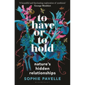To Have or to Hold: Nature's Hidden Relationships