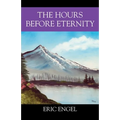 The Hours Before Eternity