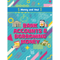 Bank Accounts and Borrowing Money