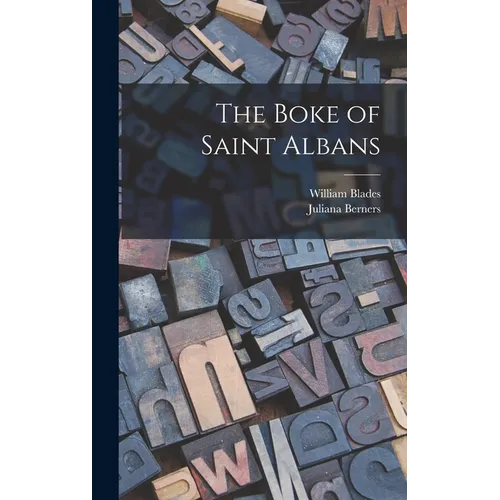 The Boke of Saint Albans