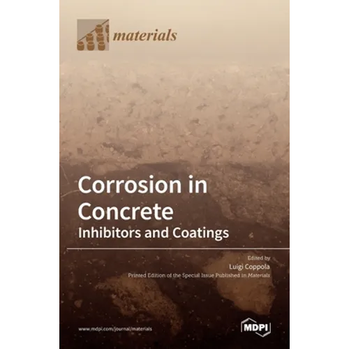 Corrosion in Concrete: Inhibitors and Coatings