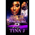 Luvin The Wrong Thug 2: A Crazy Hood Affair