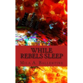 While Rebels Sleep