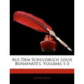 Aus Dem Schuldbuch Louis Bonaparte's