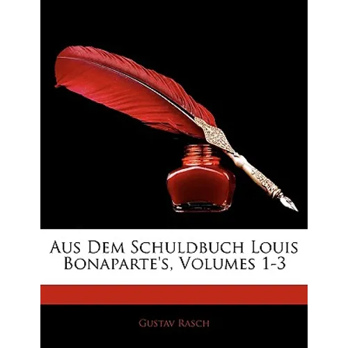 Aus Dem Schuldbuch Louis Bonaparte's