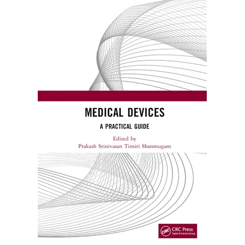 Medical Devices: A Practical Guide