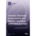 Genetic Diversity Assessment and Marker-Assisted Selection in Crops