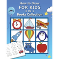 How to Draw for Kids: 3 in 1 Drawing Books COLLECTION, Easy and Fun Step-by-Step Drawing Book, How to Draw Animals, Vehicles and Almost Ever