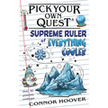 Pick Your Own Quest: Supreme Ruler of Everything Cooler