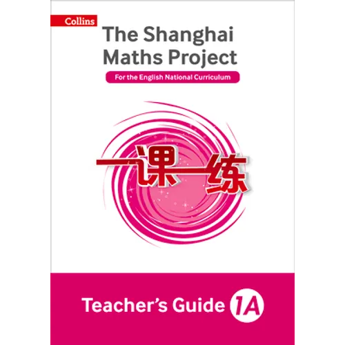 The Shanghai Maths Project Teacher's Guide Year 1