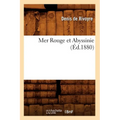 Mer Rouge Et Abyssinie (Éd.1880)